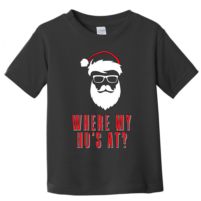 Where My Ho's At? Funny Xmas Toddler T-Shirt