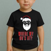 Where My Ho's At? Funny Xmas Toddler T-Shirt