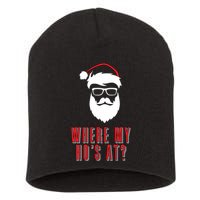 Where My Ho's At? Funny Xmas Short Acrylic Beanie