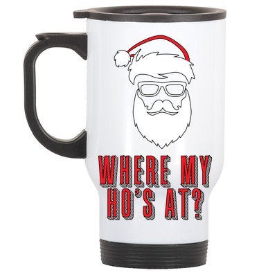 Where My Ho's At? Funny Xmas Stainless Steel Travel Mug