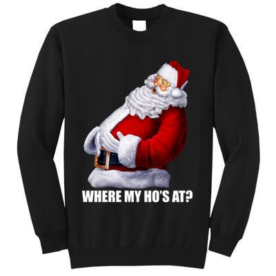 Where My Ho's At? Santa Quote Sweatshirt