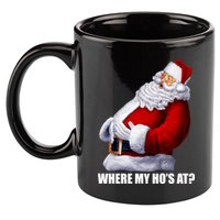 Where My Ho's At? Santa Quote 11oz C Handle Ceramic Mug