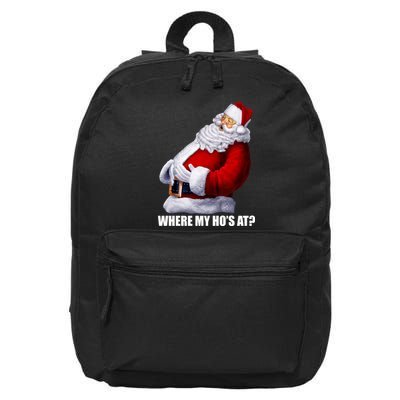 Where My Ho's At? Santa Quote 16 in Basic Backpack