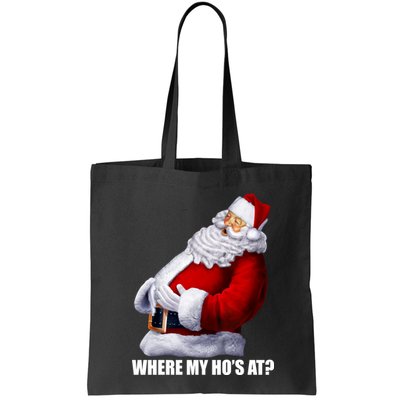 Where My Ho's At? Santa Quote Bag