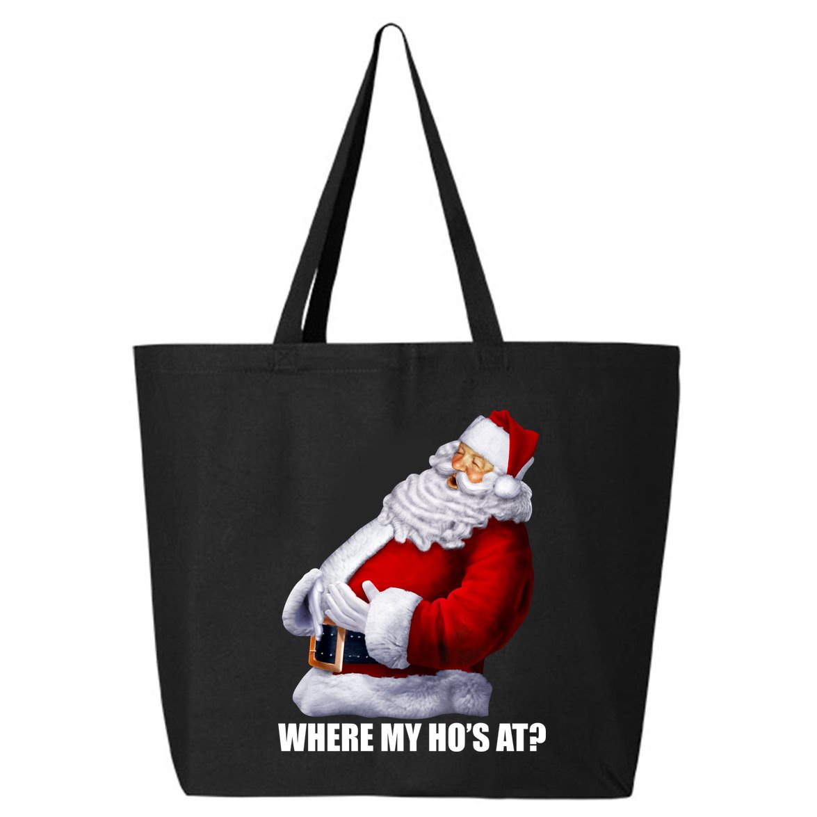 Where My Ho's At? Santa Quote 25L Jumbo Tote