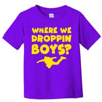 Where We Droppin Boys Funny Gamer Toddler T-Shirt