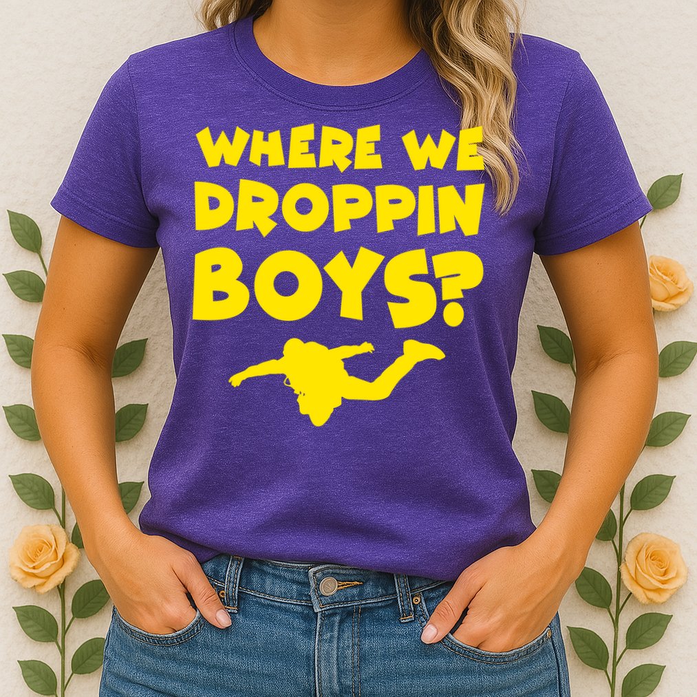 Where We Droppin Boys Funny Gamer Womens T-Shirt