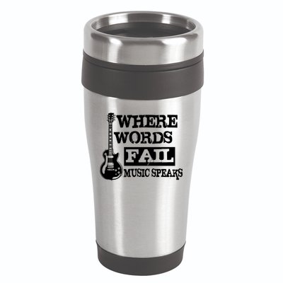 Where Words Fail Music Speaks 16oz Travel Tumbler