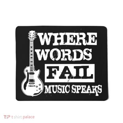 Where Words Fail Music Speaks Mousepad
