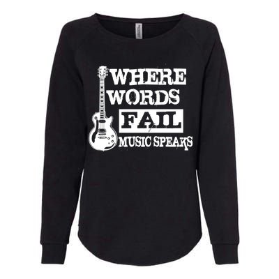 Where Words Fail Music Speaks Womens California Wash Sweatshirt