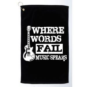 Where Words Fail Music Speaks Platinum Collection Golf Towel