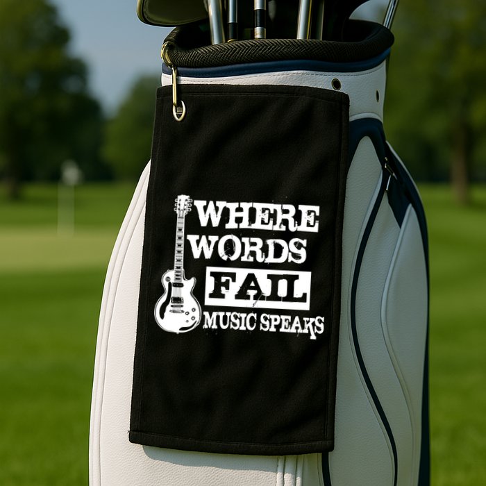 Where Words Fail Music Speaks Golf Towel