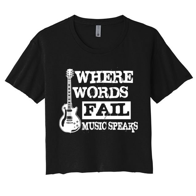 Where Words Fail Music Speaks Crop Top