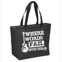 Where Words Fail Music Speaks Zip Tote Bag