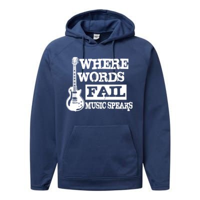 Where Words Fail Music Speaks Performance Fleece Hoodie