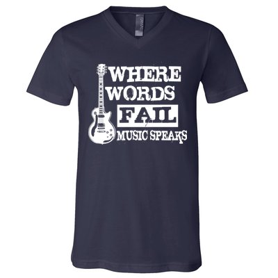 Where Words Fail Music Speaks V-Neck T-Shirt