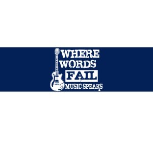 Where Words Fail Music Speaks Bumper Sticker