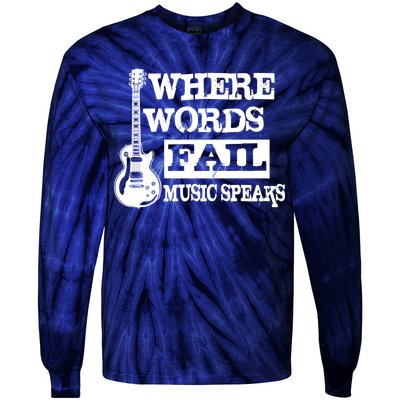 Where Words Fail Music Speaks Tie-Dye Long Sleeve Shirt