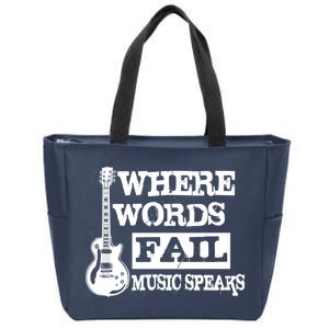 Where Words Fail Music Speaks Zip Tote Bag