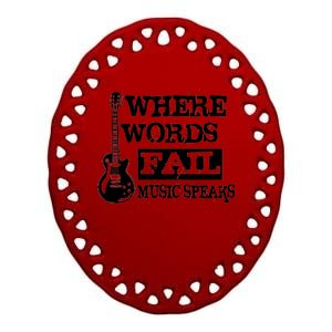 Where Words Fail Music Speaks Ceramic Oval Ornament