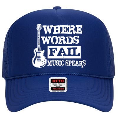 Where Words Fail Music Speaks High Crown Mesh Back Trucker Hat