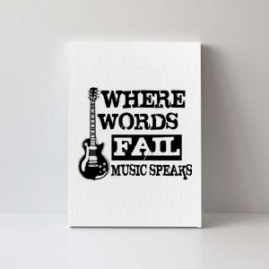 Where Words Fail Music Speaks Canvas