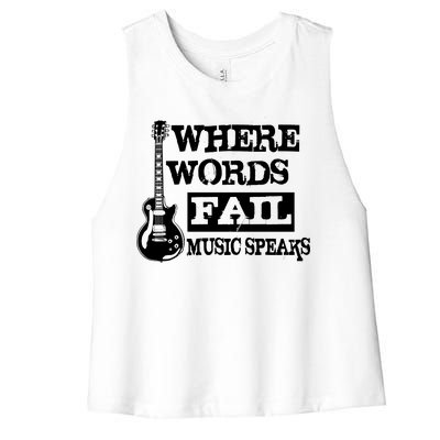 Where Words Fail Music Speaks Women's Racerback Cropped Tank