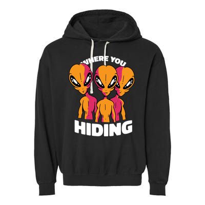 Where You Hiding Creepy Aliens Garment-Dyed Fleece Hoodie