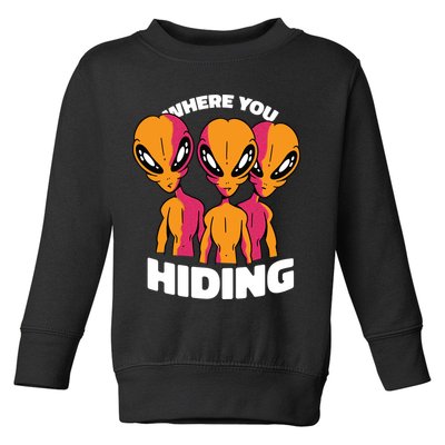 Where You Hiding Creepy Aliens Toddler Sweatshirt