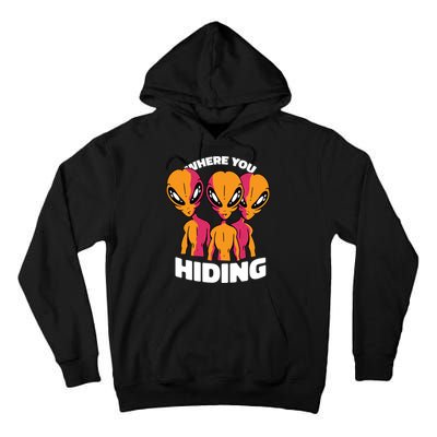 Where You Hiding Creepy Aliens Tall Hoodie