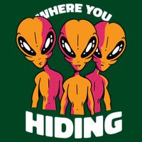 Where You Hiding Creepy Aliens Poster
