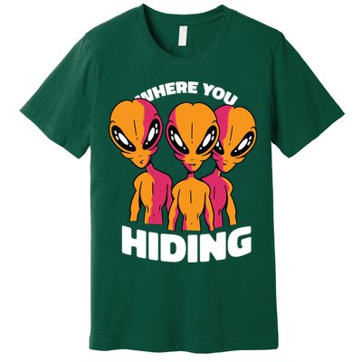 Where You Hiding Creepy Aliens Premium T-Shirt