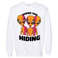 Where You Hiding Creepy Aliens Garment-Dyed Sweatshirt