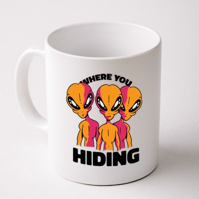 Where You Hiding Creepy Aliens Coffee Mug