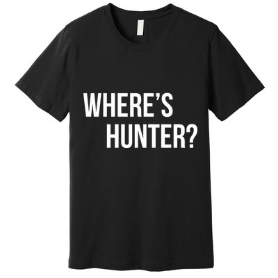 Where's Hunter President Trump Premium T-Shirt