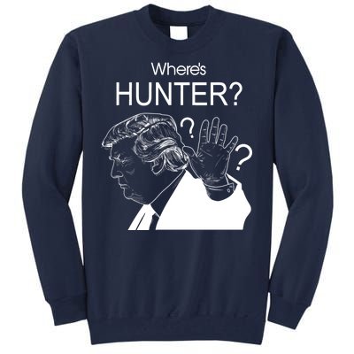 Where's Hunter Trump Rally Tall Sweatshirt