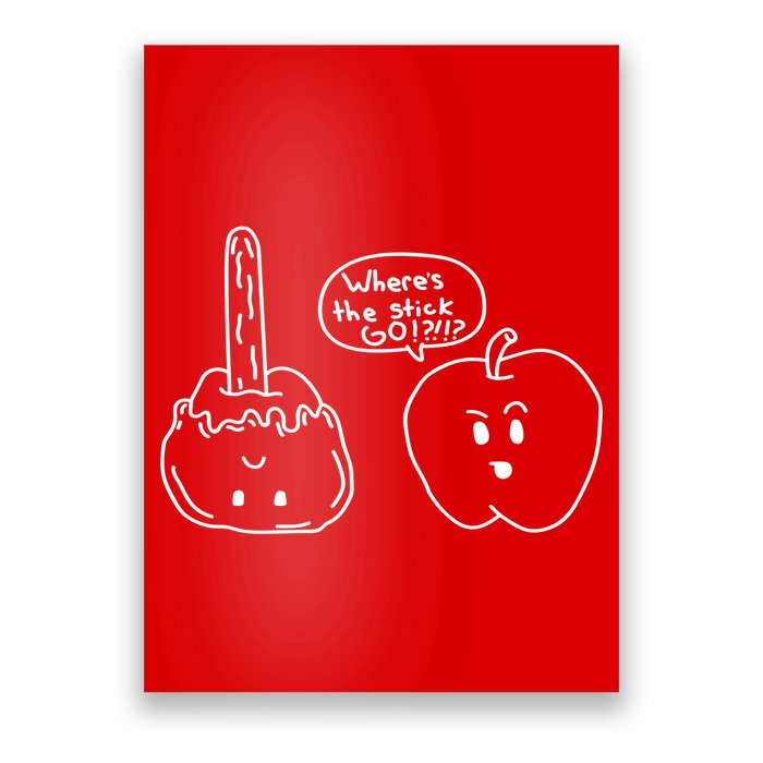 Wheres the Stick Go? Caramel Apple Poster