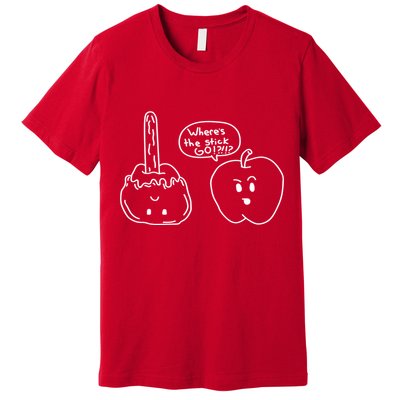 Wheres the Stick Go? Caramel Apple Premium T-Shirt