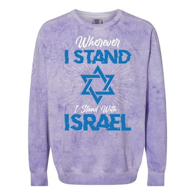 Wherever I Stand I Stand With Israel Colorblast Crewneck Sweatshirt