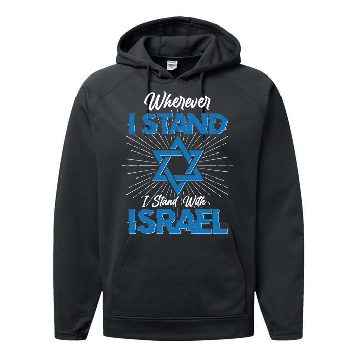 Wherever I Stand I Stand With Israel Performance Fleece Hoodie