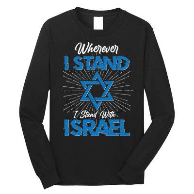 Wherever I Stand I Stand With Israel Long Sleeve Shirt