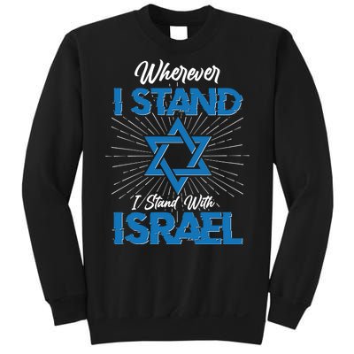 Wherever I Stand I Stand With Israel Sweatshirt