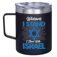 Wherever I Stand I Stand With Israel 12oz Stainless Steel Coffee Mug