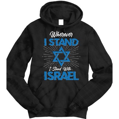 Wherever I Stand I Stand With Israel Tie Dye Hoodie