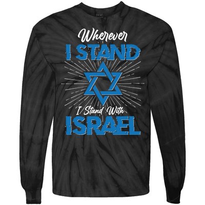 Wherever I Stand I Stand With Israel Tie-Dye Long Sleeve Shirt