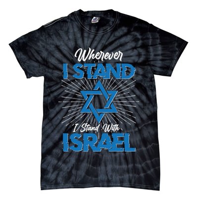 Wherever I Stand I Stand With Israel Tie-Dye T-Shirt
