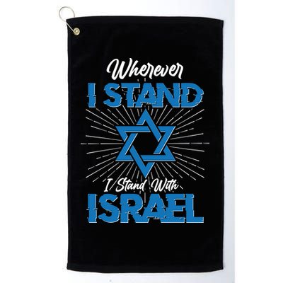 Wherever I Stand I Stand With Israel Golf Towel