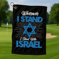 Wherever I Stand I Stand With Israel Golf Towel