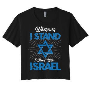 Wherever I Stand I Stand With Israel Women's Crop Top Tee