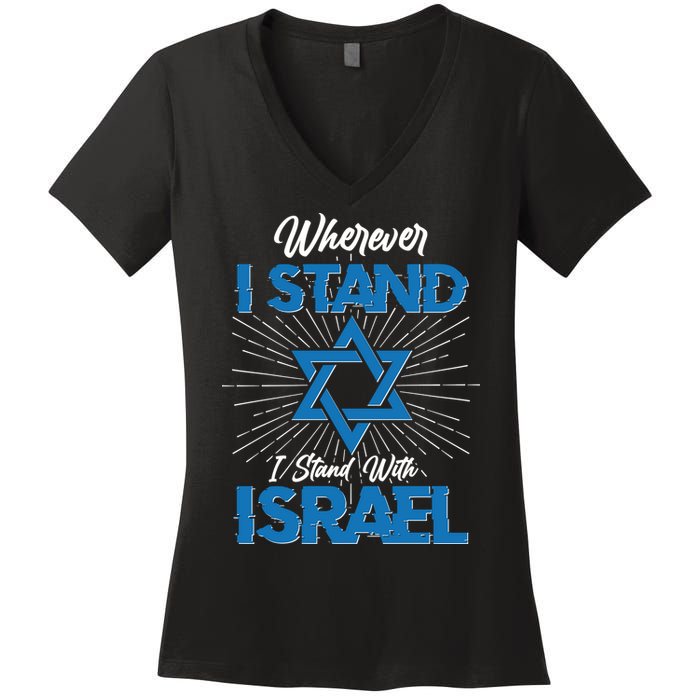 Wherever I Stand I Stand With Israel Women's V-Neck T-Shirt
